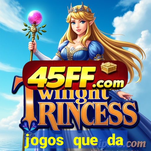 jogos que da dinheiro de verdade sem depositar